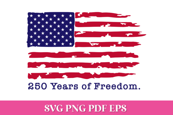 250 Years of Freedom SVG with USA Flag