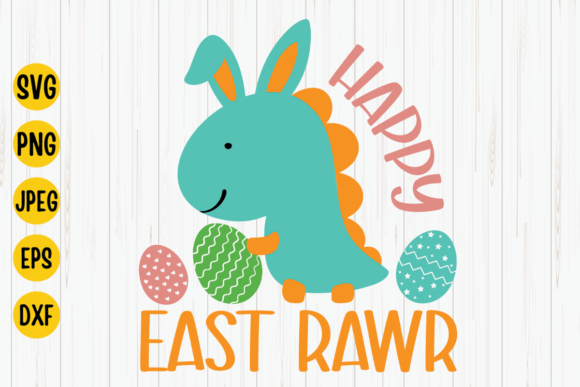 Happy East-Rawr Svg, Easter Dinosaur Svg