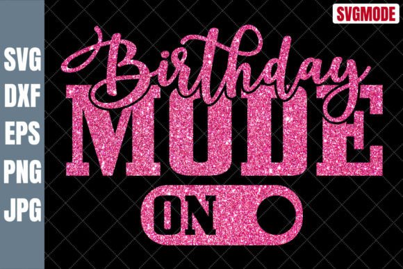 Birthday Mode on SVG, PNG, EPS, DXF File - Download Now
